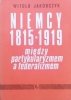 Witold Jakóbczyk Niemcy 1815-1919. Między partykularyzmem a federalizmem